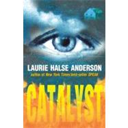 Catalyst by Anderson, Laurie Halse (Author), 9780142400012