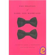 The Politics of Same-sex Marriage by Rimmerman, Craig A., 9780226720012