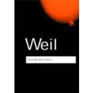 Gravity and Grace by Weil,Simone, 9780415290012
