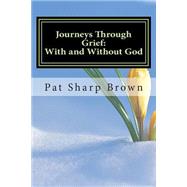 Journeys Through Grief by Sharp Brown, Pat, 9781494780012