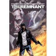 The Remnant by Baldwin, Stephen; Cosby, Andrew; Monroe, Caleb, 9781608860012