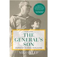 The General's Son Journey of an Israeli in Palestine by Peled, Miko; Walker, Alice, 9781682570012