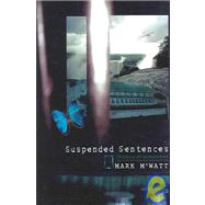 Suspended Sentences Fictions of Atonement by McWatt, Mark, 9781845230012