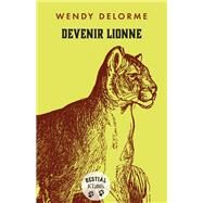 Devenir Lionne by Wendy Delorme, 9782709670012
