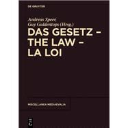 Das Gesetz - the Law - La Loi by Speer, Andreas; Guldentops, Guy, 9783110350012