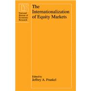 The Internationalization of Equity Markets by Frankel, Jeffrey A., 9780226260013