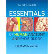 Essentials of Human Anatomy & Physiology Laboratory Manual by Marieb, Elaine N., 9780321750013