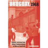 Uruguay 1968 by Markarian, Vania; Zolov, Eric; Carrara, Laura Perez, 9780520290013