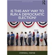 IS THIS ANY WAY TO RUN A DEMOCRATIC... by Unknown, 9781032640013