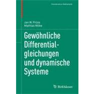 Gewohnliche Differentialgleichungen Und Dynamische Systeme by Wilke, Mathias; Pruss, Jan W., 9783034800013