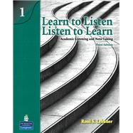Learn to Listen, Listen to Learn 1  Academic Listening and Note-Taking by Lebauer, Roni S., 9780138140014