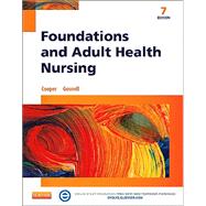 Foundations and Adult Health Nursing by Cooper, Kim; Gosnell, Kelly, 9780323100014