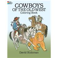 Cowboys of the Old West Coloring Book by Rickman, David, 9780486250014