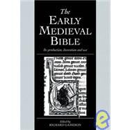The Early Medieval Bible: Its Production, Decoration and Use by Edited by Richard Gameson, 9780521100014