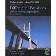 Student Resource and Solutions Manual for Zills First Course in Differential Equations with Modeling Applications, 7th by Wright, Warren S; Zill, Dennis G., 9780534380014