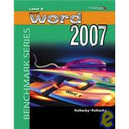 Benchmark Series: Microsoft Word 2007 Level 2 - Windows XP Version by Nita Rutkosky,Audrey Rutkosky Roggenkamp, 9780763830014