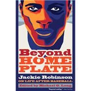 Beyond Home Plate by Robinson, Jackie; Long, Michael G., 9780815610014