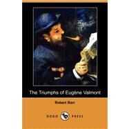 The Triumphs of Eugene Valmont by BARR ROBERT, 9781409920014