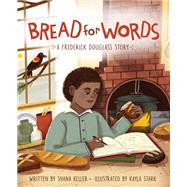 Bread for Words by Keller, Shana; Stark, Kayla, 9781534110014