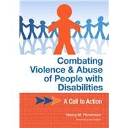 Combating Violence & Abuse of People With Disabilities by Fitzsimons, Nancy M., Ph.D.; Sobsey, Dick, 9781598570014