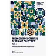 The Economic Potential of Islamic Countries, Part A by Vusal Gasimli, 9781837080014