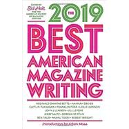 The Best American Magazine Writing 2019 by Holt, Sid, 9780231190015