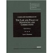 Cases and Materials on the Law and Policy of Sentencing and Corrections by Branham, Lynn S., 9780314280015