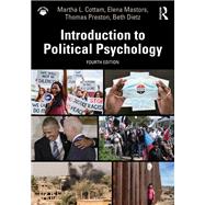 Introduction to Political Psychology by Cottam, Martha L.; Mastors, Elena; Preston, Thomas, 9780367200015