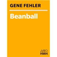 Beanball by Fehler, Gene, 9780547550015