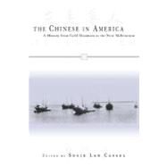 The Chinese in America A History from Gold Mountain to the New Millennium by Cassel, Susie Lan; Liu, Haiming; Valentine, David; Jew, Victor; Rusco, Elmer R.; Lee, Nancy S.; Ling Tam, Shirley Sui; Bentz, Linda; Schwemmer, Robert V.; Young, Dolores; Bowen, William; Larson, Jane Leung; Chung, Sue Fawn; Zhang, Sheldon; Khaw-Posthuma,, 9780759100015