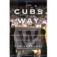The Cubs Way by VERDUCCI, TOM, 9780804190015