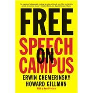 Free Speech on Campus by Chemerinsky, Erwin; Gillman, Howard, 9780300240016