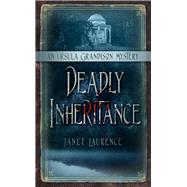 Deadly Inheritance An Ursula Grandison Mystery 1 by Laurence, Janet, 9780752470016