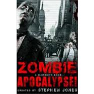 The Mammoth Book of Zombie Apocalypse! by Jones, Stephen, 9780762440016