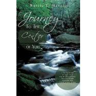 Journey to the Center of You by Havaris, Marcia E., 9781449050016