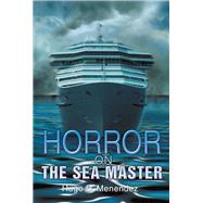 Horror on the Sea Master by Menendez, Hugo D., 9781543480016