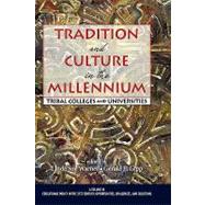 Tradition and Culture in the Millennium : Tribal Colleges and Universities by Warner, Linda Sue, 9781607520016