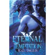 Eternal Temptation 4 by Inglis, K. G., 9781796000016