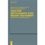 Von Der Septuaginta Zum Neuen Testament by Karrer, Martin, 9783110240016