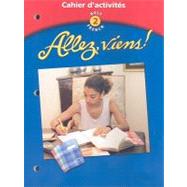 Workbook Cahier D'activites: Allez Viens! Level 2 by Holt Staff, 9780030650017
