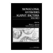 Monoclonal Antibodies Against Bacteria by Macario, Alberto J. L.; De Marcario, Everly Conway, 9780124630017