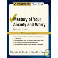 Mastery of Your Anxiety and Worry  Workbook by Craske, Michelle G.; Barlow, David H., 9780195300017