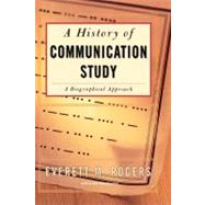 History Of Communication Study by Rogers, Everett M., 9780684840017
