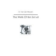 Wells Of Ibn Saud by Van der Muelen,D, 9781138870017