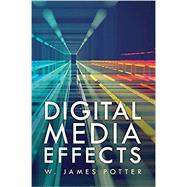 Digital Media Effects by Potter, W. James, 9781538140017