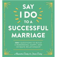 Say I Do to a Successful Marriage by Lewis, Alexandra; Carley, Shane, 9781646430017