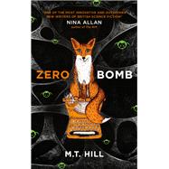 Zero Bomb by HILL, M.T, 9781789090017