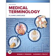 Medical Terminology: A Living Language [Rental Edition] by Fremgen, Bonnie F., 9780138030018