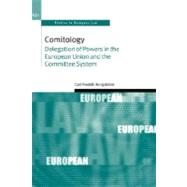 Comitology Delegation of Powers in the European Union and the Committee System by Bergstrm, Carl Fredrik, 9780199280018