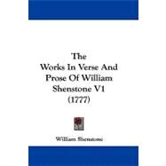 The Works in Verse and Prose of William Shenstone by Shenstone, William, 9781104410018